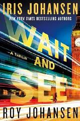 Book, Wait and See by Iris Johansen